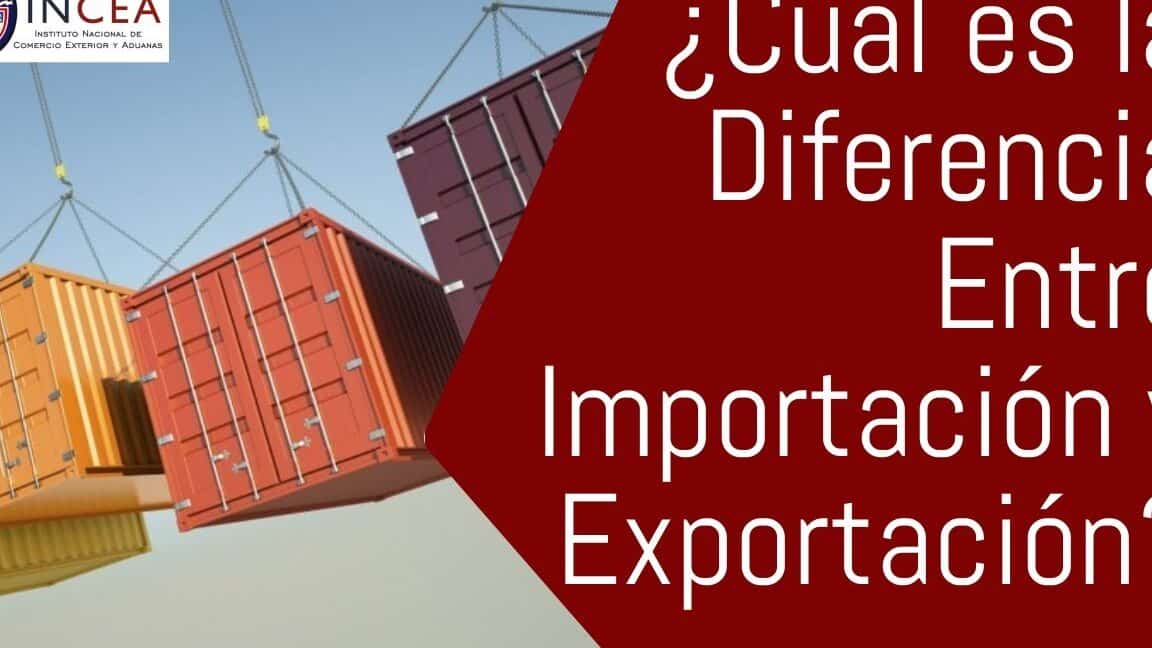 diferencias entre exportacion e importacion todo lo que necesitas saber