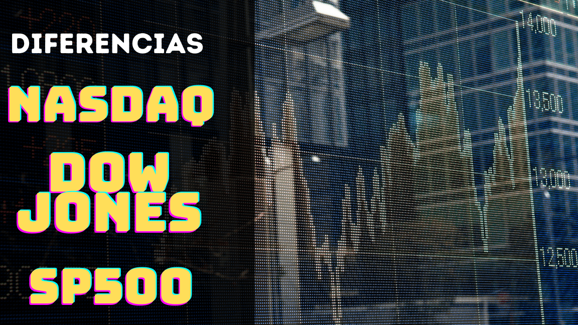 diferencias clave entre el nasdaq y el sp dow jones cual es la mejor opcion para invertir